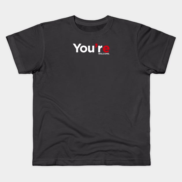 You're Kids T-Shirt by Raleigh Stewart